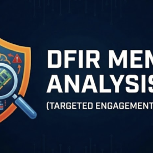 DFIR Memory Analysis (Targeted Engagement)