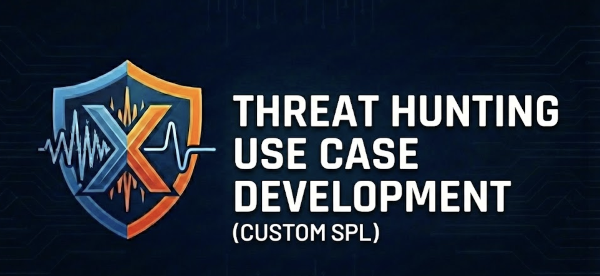 Threat Hunting Use Case Development (Custom SPL)