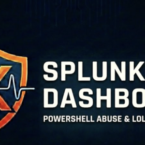 Splunk Dashboard – PowerShell Abuse & LOLBins Detection
